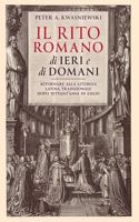 Rito Romano di Ieri e di Domani