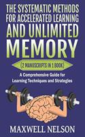 Systematic Methods for Accelerated Learning and Unlimited Memory