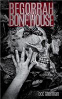Begorrah Bone House