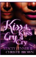 Kiss 4 Kiss Cry 4 Cry