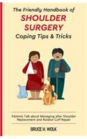 Friendly Handbook of Shoulder Surgery Coping Tips and Tricks