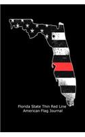 Florida State Thin Red Line American Flag Journal: US Flag Firefighter Heroes Gift Journal