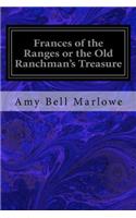 Frances of the Ranges or the Old Ranchman's Treasure