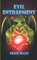 Evil Entrapment: (4 Demonic Indemnity)