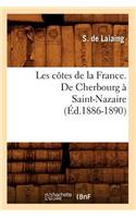 Les C?tes de la France. de Cherbourg ? Saint-Nazaire (?d.1886-1890)