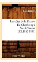 Les Cotes de la France. de Cherbourg A Saint-Nazaire (Ed.1886-1890)