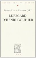 Le Regard d'Henri Gouhier