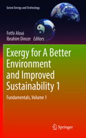 Exergy for a Better Environment and Improved Sustainability 1