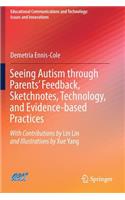 Seeing Autism through Parents' Feedback, Sketchnotes, Technology, and Evidence-based Practices