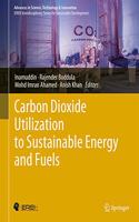 Carbon Dioxide Utilization to Sustainable Energy and Fuels