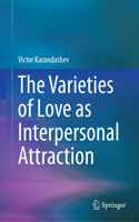 Varieties of Love as Interpersonal Attraction