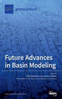 Future Advances in Basin Modeling: Suggestions from Current Observations, Analyses, and Simulations