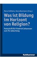 Was Ist Bildung Im Horizont Von Religion?