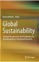 Global Sustainability, Cultural Perspectives and Challenges for Transdisciplinary Integrated Research
