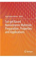 Sol-gel Based Nanoceramic Materials: Preparation, Properties and Applications