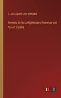 Sumario de las Antigüedades Romanas que hay en España