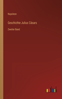 Geschichte Julius Cäsars: Zweiter Band