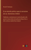 Di un omicidio politico sopra la narrazione del cav. Bartolomeo Chifenti
