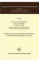 Karbothermische und metallothermische Reduktion von hochschmelzenden Metallen im Vakuum