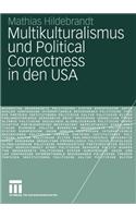 Multikulturalismus Und Political Correctness in Den USA