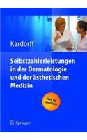 Selbstzahlerleistungen in Der Dermatologie Und Der Asthetischen Medizin