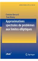 Approximations Spectrales de Problèmes Aux Limites Elliptiques