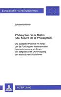 «Philosophie de la Misere» oder «Misere de la Philosophie»?