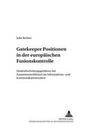 Gatekeeper Positionen in Der Europaeischen Fusionskontrolle
