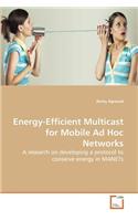 Energy-Efficient Multicast for Mobile Ad Hoc Networks