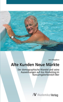 Alte Kunden Neue Märkte