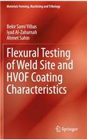Flexural Testing of Weld Site and Hvof Coating Characteristics