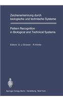 Zeichenerkennung Durch Biologische Und Technische Systeme / Pattern Recognition in Biological and Technical Systems