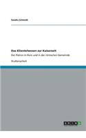 Das Klientelwesen zur Kaiserzeit: Der Patron in Rom und in der römischen Gemeinde(German)