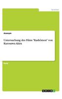 Untersuchung des Films "Rashômon" von Kurosawa Akira: (German)