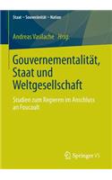 Gouvernementalität, Staat Und Weltgesellschaft