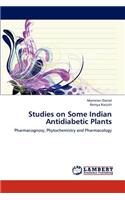 Studies on Some Indian Antidiabetic Plants