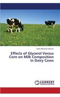 Effects of Glycerol Versus Corn on Milk Composition in Dairy Cows