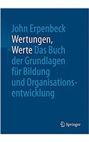 Wertungen, Werte - Das Buch Der Grundlagen Für Bildung Und Organisationsentwicklung