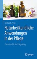 Naturheilkundliche Anwendungen in Der Pflege