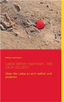 Liebe Deinen NÃ¤chsten... Wie Dich Selbst!