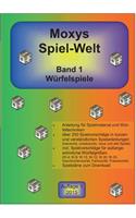 Moxys Spiel-Welt Band 1