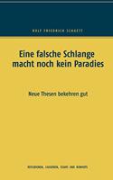 Eine falsche Schlange macht noch kein Paradies: Neue Thesen bekehren gut