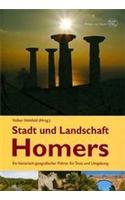 Stadt Und Landschaft Homers: Ein Historisch-Geografischer Fuehrer Fuer Troia Und Umgebung