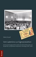 Vom Ladenkino Zur Eigenproduktion