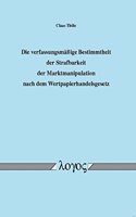 Die Verfassungsmassige Bestimmtheit Der Strafbarkeit Der Marktmanipulation Nach Dem Wertpapierhandelsgesetz