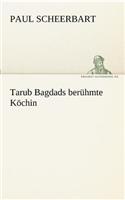Tarub Bagdads berühmte Köchin