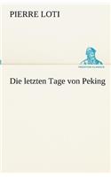 Die letzten Tage von Peking: (German)