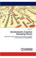 Amsterdam's Creative Breeding Places
