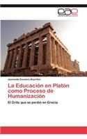La Educación en Platón como Proceso de Humanización