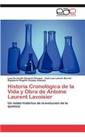 Historia Cronológica de la Vida y Obra de Antoine Laurent Lavoisier